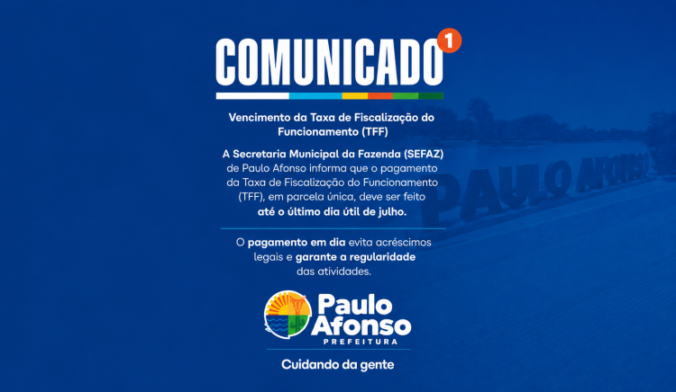 Prefeitura de Paulo Afonso alerta para vencimento da cota única da TFF em julho