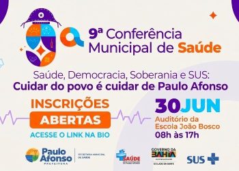 Participe da 9ª Conferência Municipal de Saúde de Paulo Afonso; inscrições já estão abertas