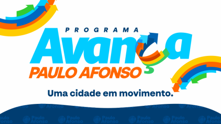 Avança Paulo Afonso, programa vai agregar investimentos e serviços